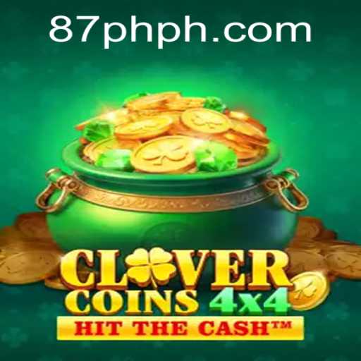 Exploring the Thrilling World of CloverCoins4x4 and the Engagement through 87PH.COM