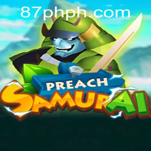 Unveiling PreachSamurai: A New Era in Gaming with 87PH.COM